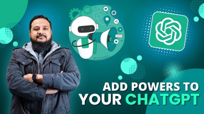 Add SuperPowers to Your ChatGPT Tool | AI Guide for Beginners