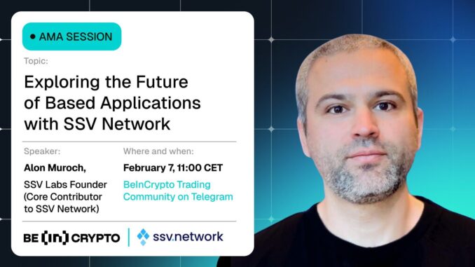 SSV Network X BeInCrypto AMA Session SSV Network X BeInCrypto AMA Recap: Unlocking the Power of Based Applications
