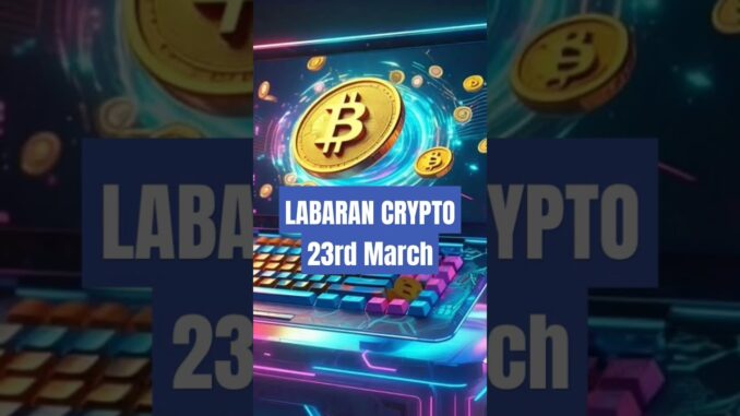 Crypto News Today March 23rd | Labaran Crypto / Airdrop Update Today