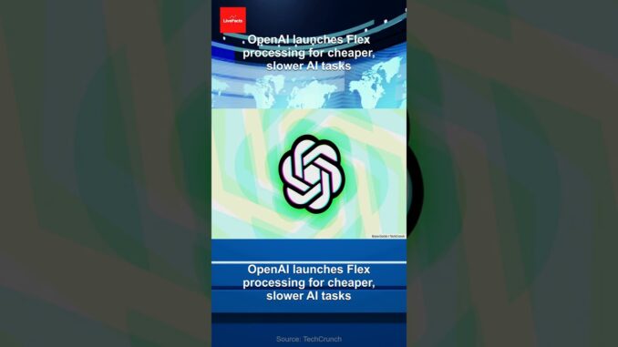 OpenAI launches Flex processing for cheaper, slower AI tasks