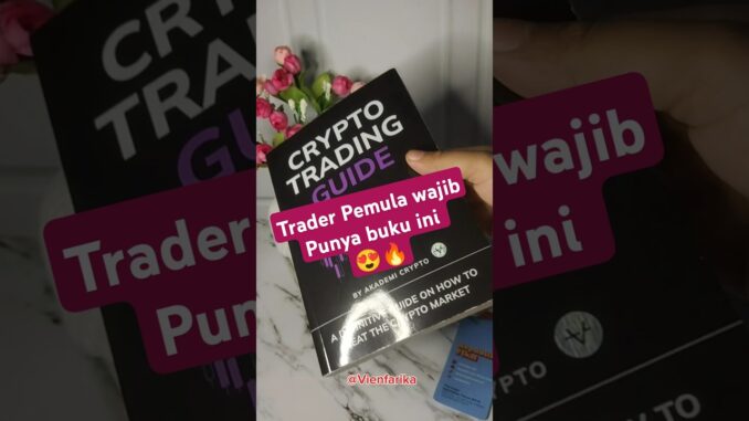 Trader Crypto wajib punya buku ini 🔥😍 CRYPTO TRADING GUIDE 🌻Link di bio no 5 & 6 atau komen mau 😊