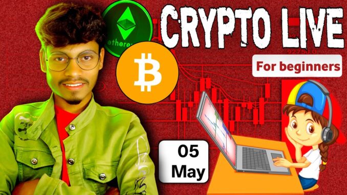 Crypto & Gold Live Trading For Beginners | 05 May | #cryptolivetrading goldlivetrading #livetrading