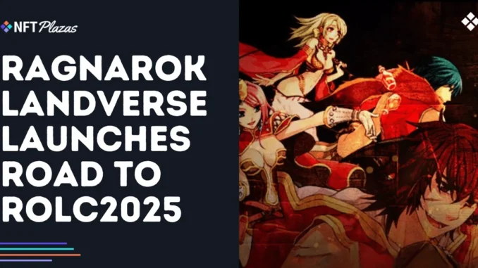 Ragnarok Landverse Launches Road to ROLC2025 Ragnarok Landverse Launches Road to ROLC2025