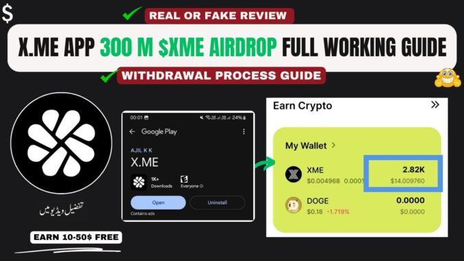 X.ME App Airdrop & Withdrawal Full Guide | X.ME App Withdrawal Process | Real or Fake Review |