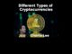 Different types of Cryptocurrencies!